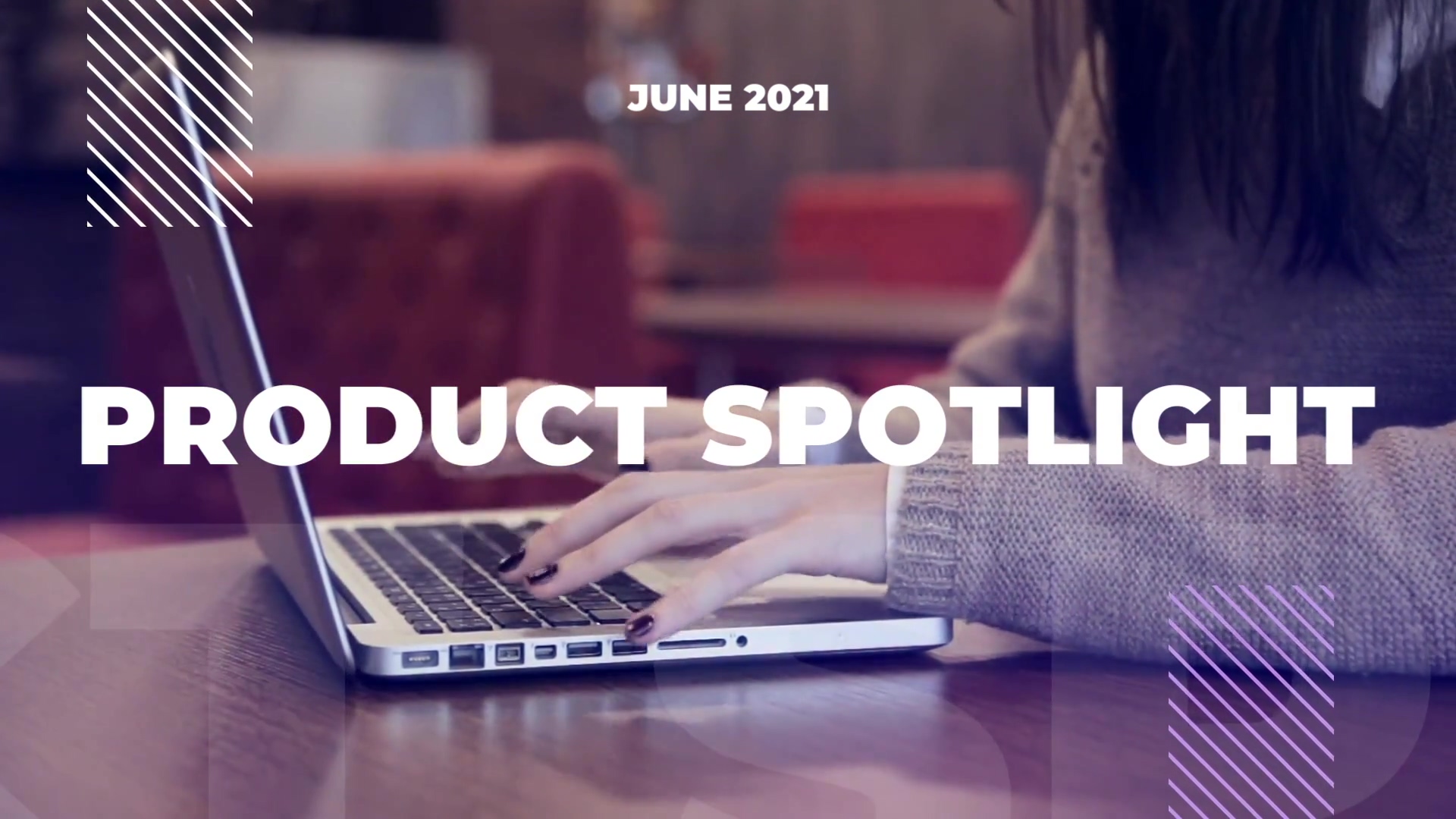 Product Spotlight_June 2021