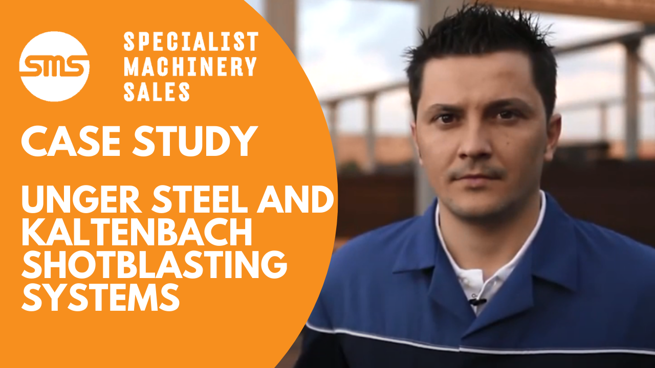 Case Study - Unger Steel and Kaltenbach Shotblasting Systems Specialist Machinery Sales