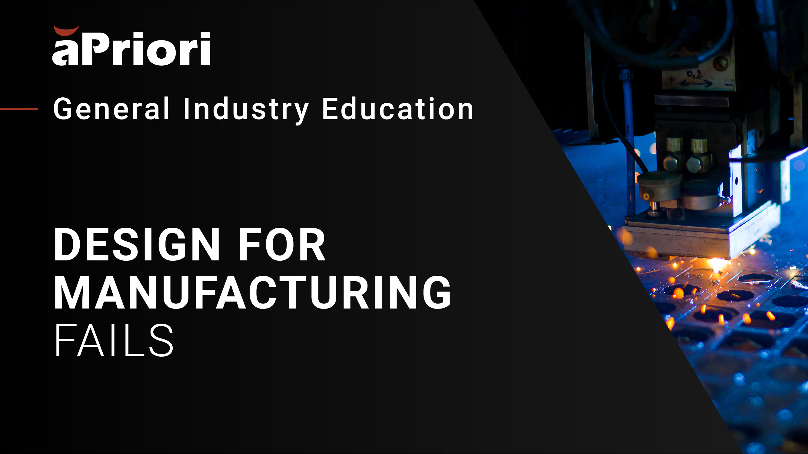 aPriori Design For Manufacturing - A Core Benefit of Manufacturing Intelligence Technology