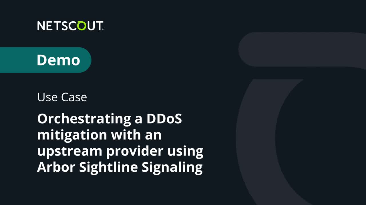 Detecting & Mitigating a DDoS attack with NETSCOUT Arbor Sightline Signaling to an upstream provider
