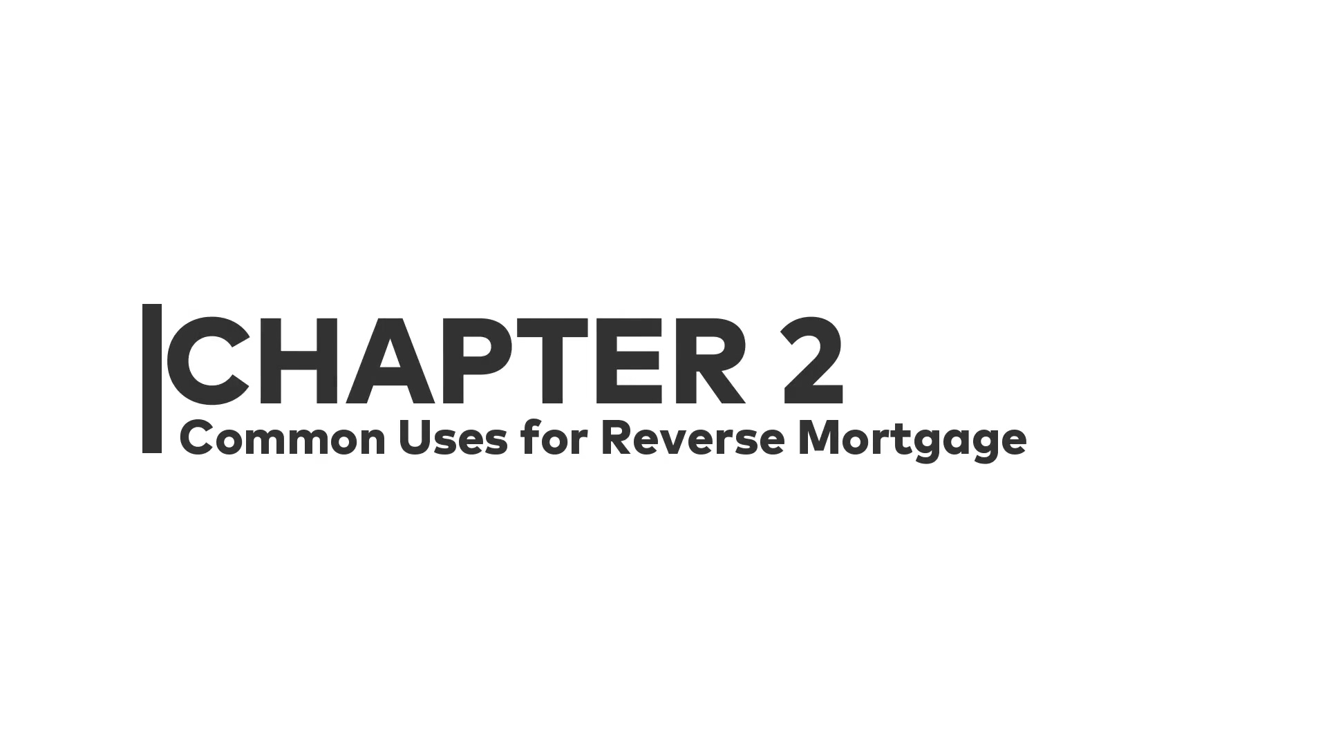 Common Uses for Reverse Mortgage