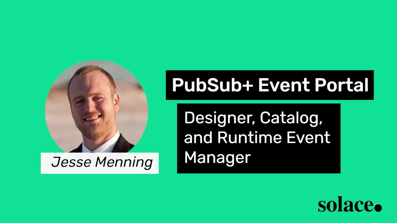 PubSub+ Event Portal | Designer, Catalog, and Runtime Event Manager