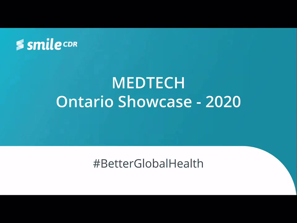 Smile CDR and Digital Health Ontario - MedTech Showcase