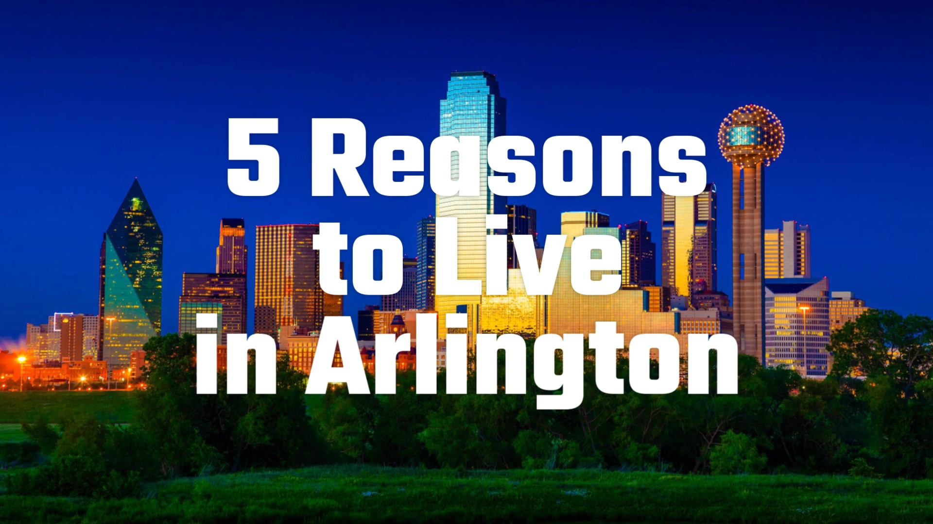 REVISED_5_Reasons_to_Live_in_Arlington_1080p-FINAL