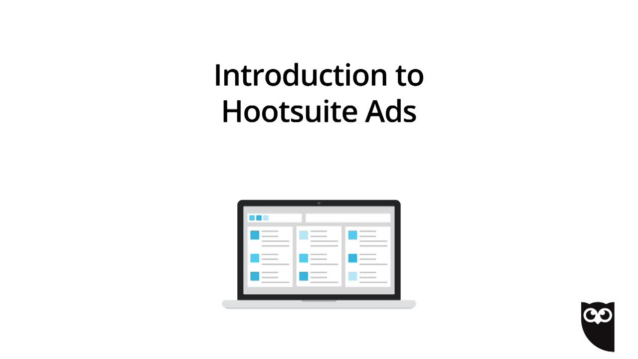 Introduction to Hootsuite Ads video.