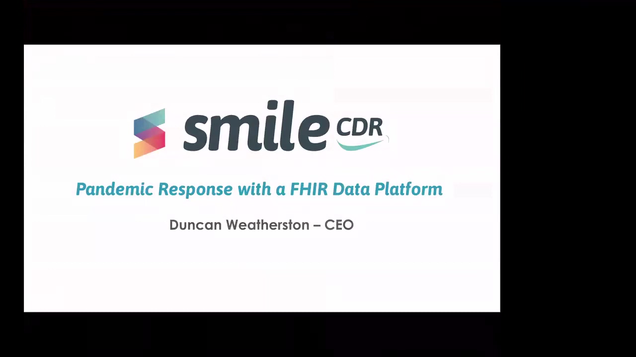 Smile CDR   Pandemic Response with a FHIR Data Platform By Duncan Weatherston