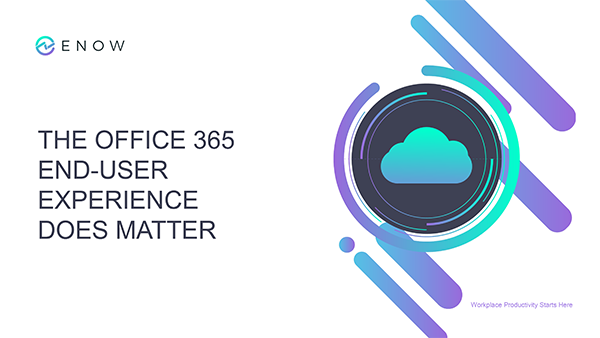 Monitoring the Office 365 End-User Experience Does it matter?