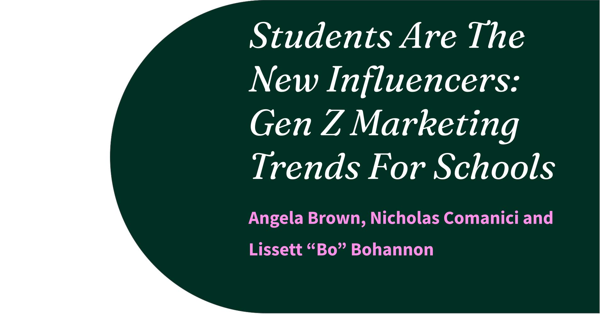 Students Are The New Influencers: Gen Z Marketing Trends For Schools