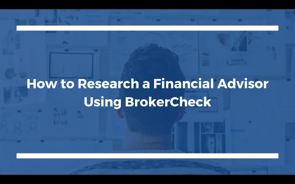 Video - BrokerCheck Video - How to Research a Financial Advisor Using BrokerCheck Tutorial Video - M