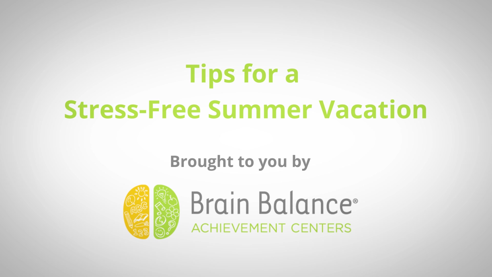 Brain Balance Achievement Centers — Tips for a stress-free summer vacation