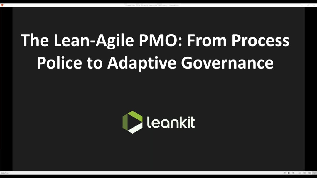 Video: Webinar: The Lean-Agile PMO - From Process Police to Adaptive Governance
