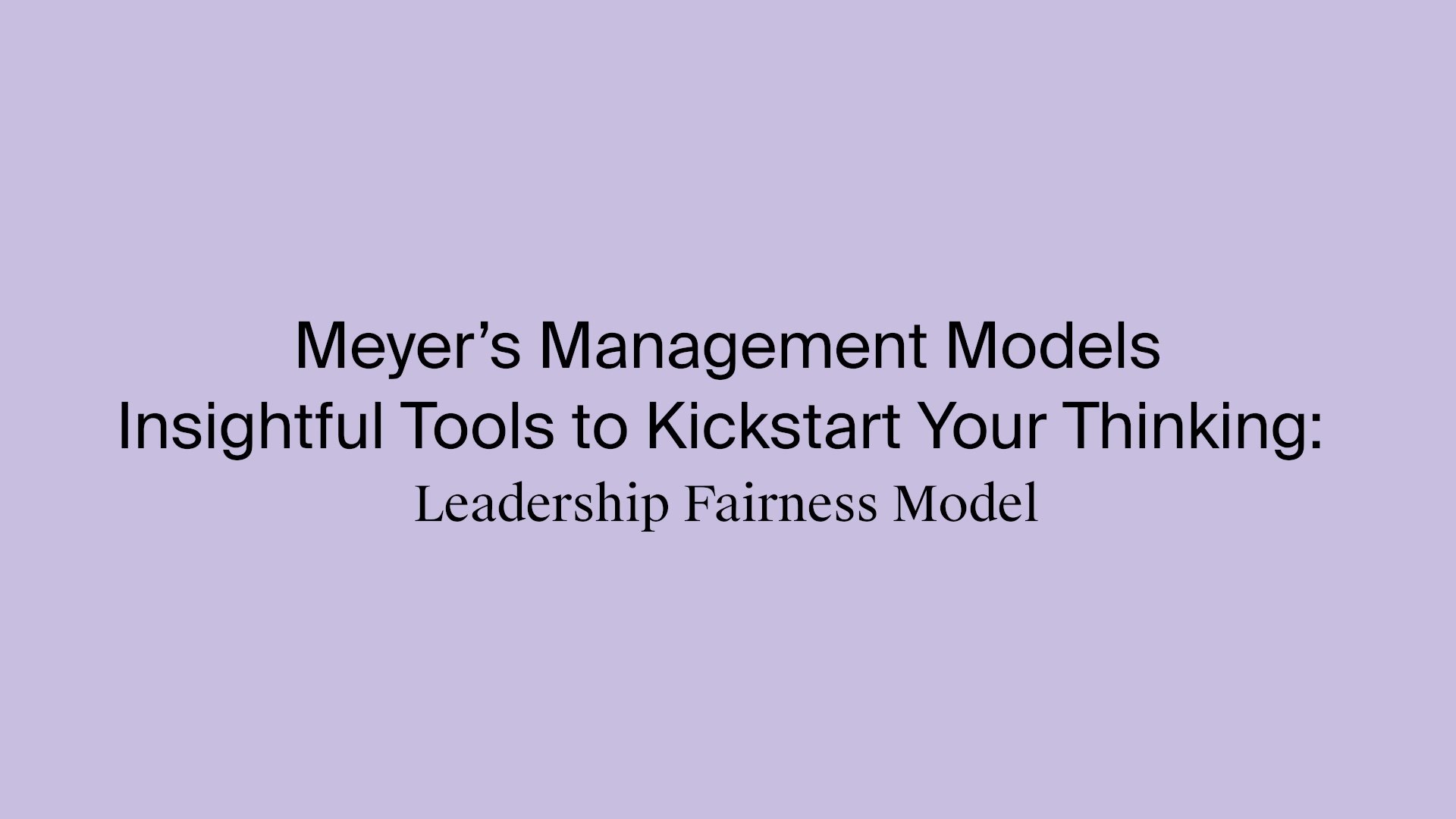 9_Ron_Meyer_Leadership_Fairness Model_Youtube