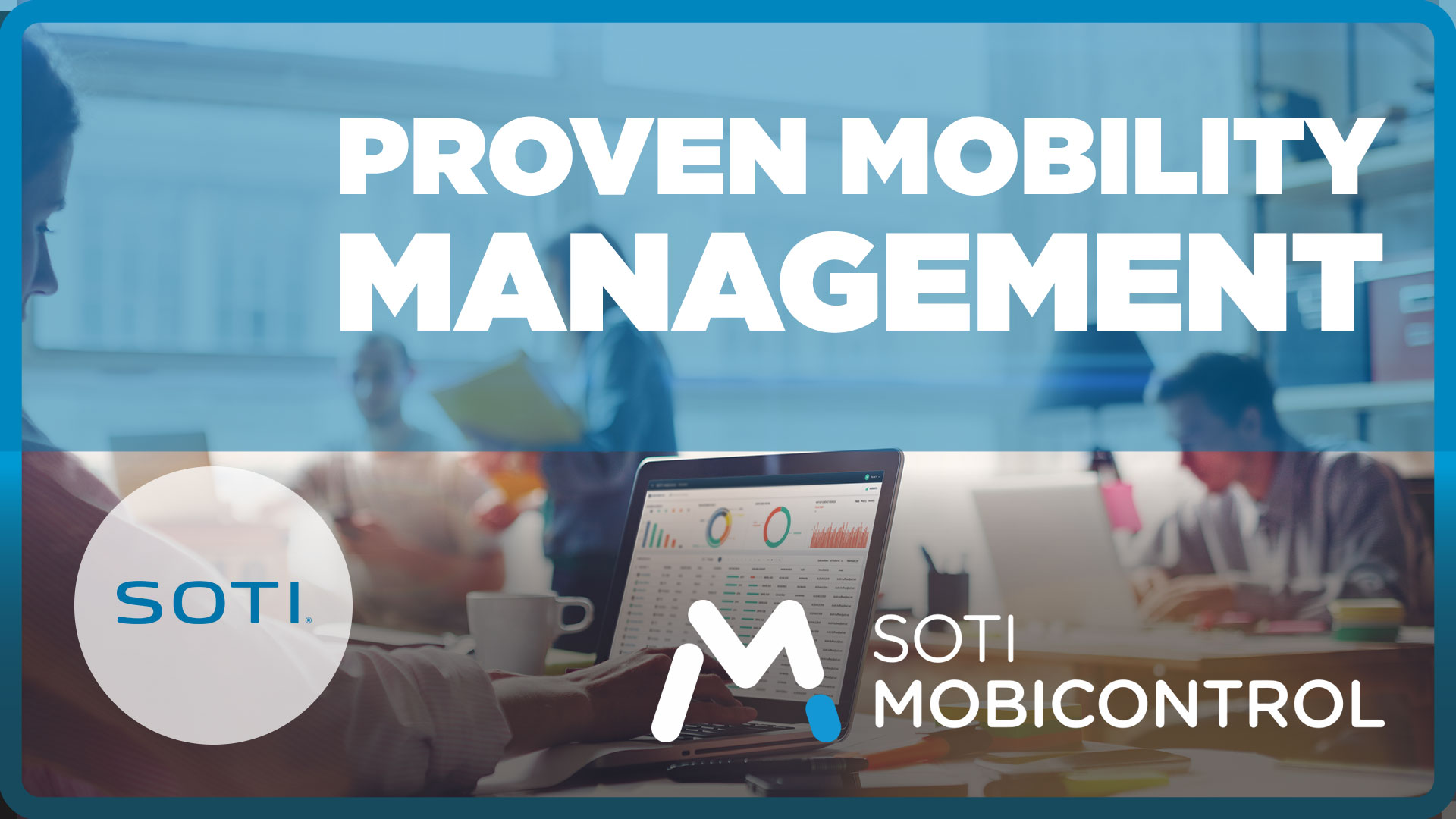 Proven Mobility Management SOTI MobiControl Video