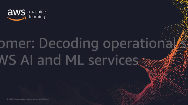 AAICT206 - Voice of customer Decoding operational success leveraging AWS AI and ML services