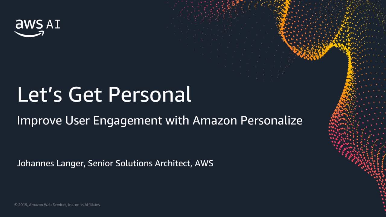 Let’s Get Personal: Improve User Engagement with Amazon Personalize