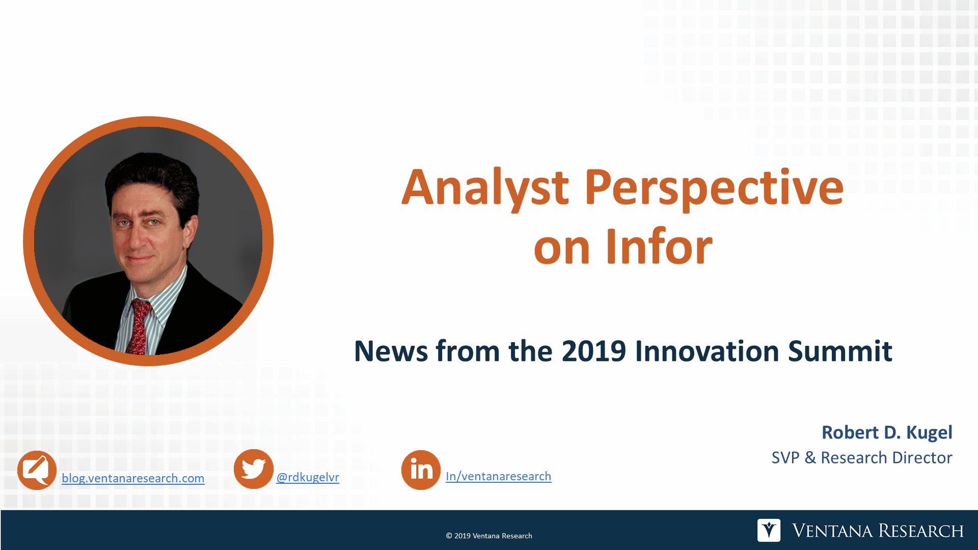 Ventana_Research-Robert_Kugel-Infor_Innovation_Summit_2019-Analyst_Perspective