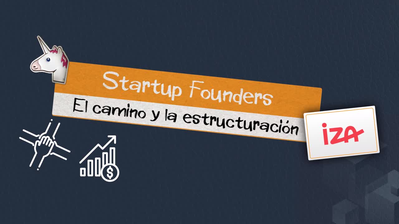 AWS Startup Founders - IZA - El camino y la estructuración