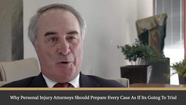Why Personal Injury Attorneys should prepare every case as if its going to trial