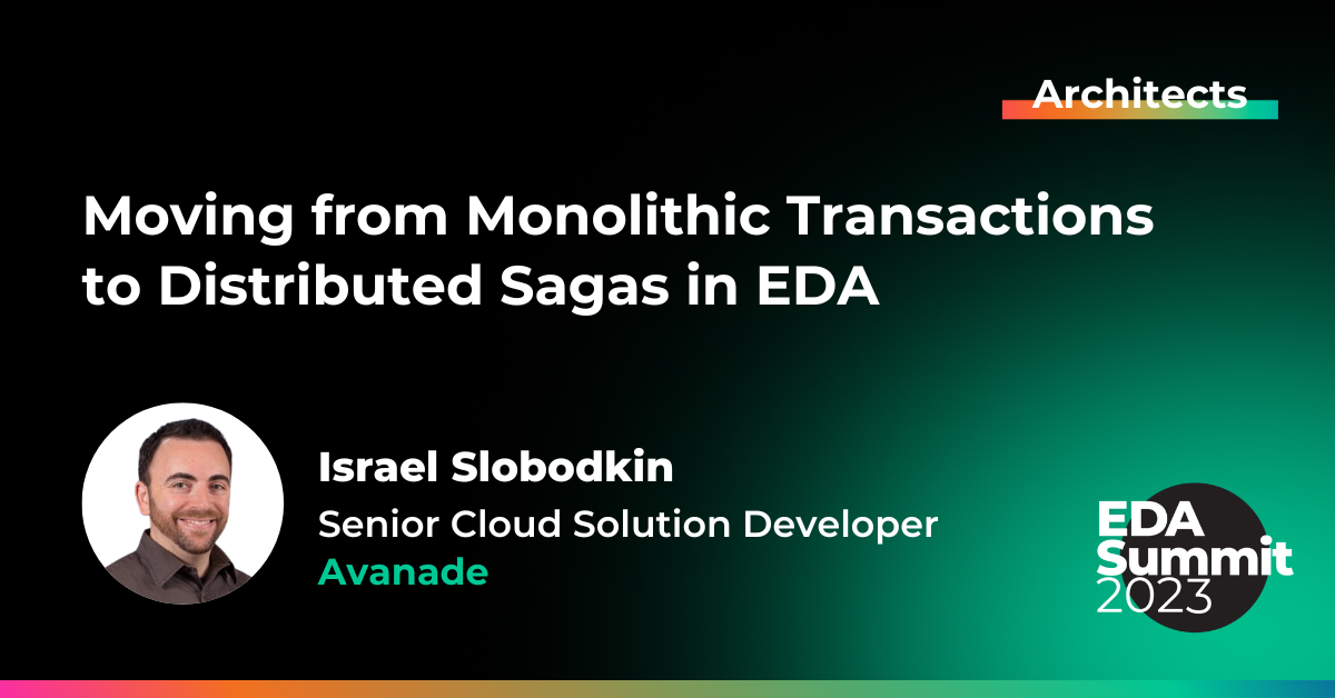 Moving from Monolithic Transactions to Distributed Sagas in EDA