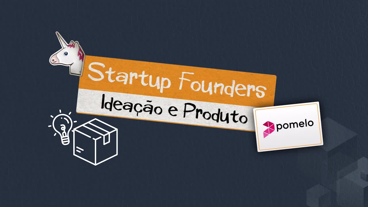 AWS Startup Founders - Pomelo - Ideação e Produto
