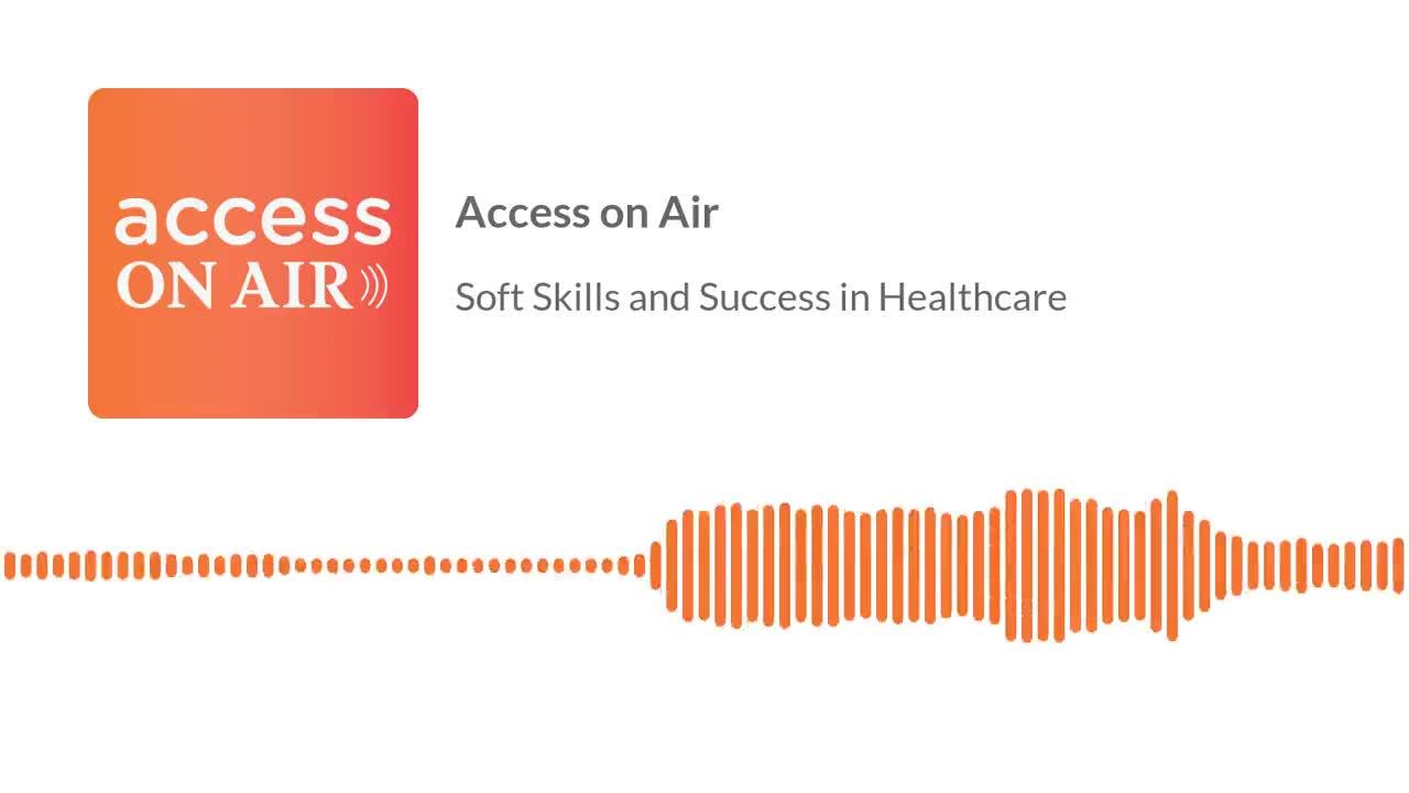 soft-skills-and-success-in-healthcare-soundbite (1)